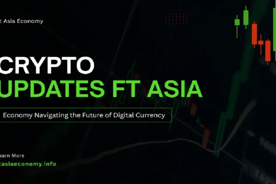 crypto updates ftasiaeconomy